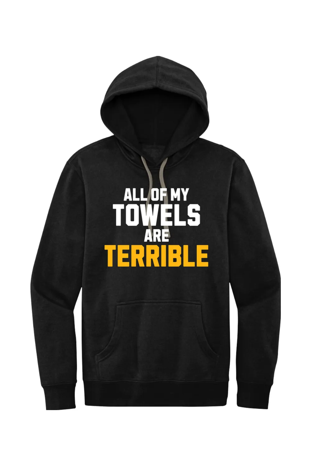 All of My Towels are Terrible - Fleece Hoodie